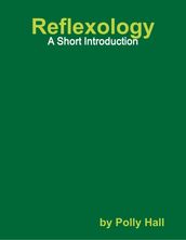 Reflexology - A Short Introduction