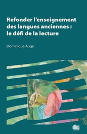 Refonder l enseignement des langues anciennes