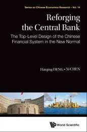 Reforging The Central Bank: The Top-level Design Of The Chinese Financial System In The New Normal