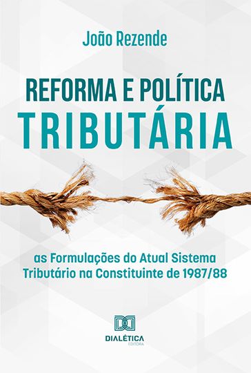 Reforma e Política Tributária - João Rezende