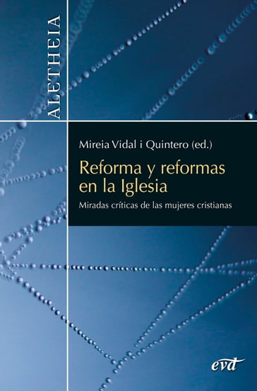 Reforma y reformas en la Iglesia - Estela Aldave Medrano - Mercedes Navarro Puerto - Serena Noceti - Lidia Rodríguez Fernández - Carme Soto Varela - Mireia Vidal Quintero