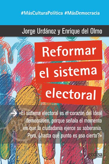 Reformar el sistema electoral - Enrique del Olmo - Jorge Urdánoz