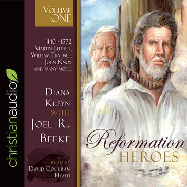 Reformation Heroes Volume One - Diana Kleyn - Joel R. Beeke