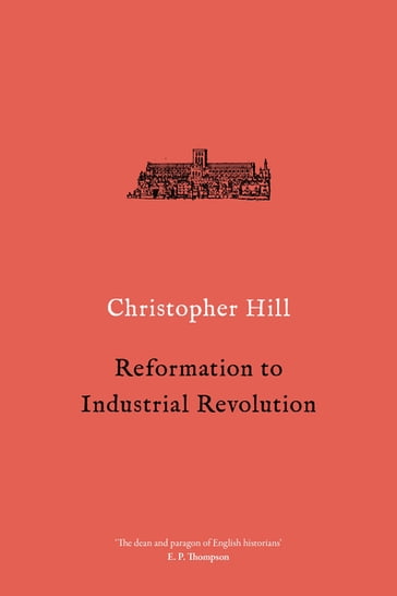 Reformation to Industrial Revolution - Christopher Hill