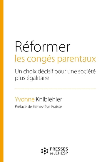 Réformer les congés parentaux - Yvonne Knibiehler