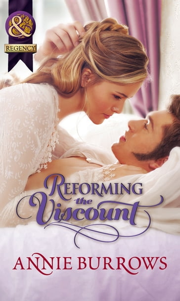 Reforming The Viscount (Mills & Boon Historical) - Annie Burrows