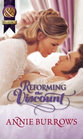 Reforming The Viscount (Mills & Boon Historical)