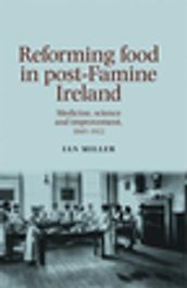 Reforming food in post-Famine Ireland