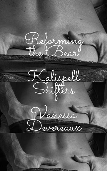 Reforming the Bear - Vanessa Devereaux