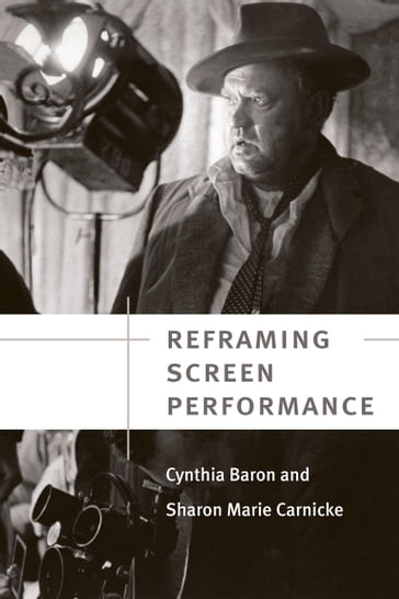 Reframing Screen Performance - Cynthia Baron - Sharon Marie Carnicke