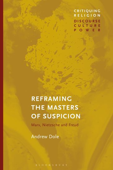 Reframing the Masters of Suspicion - Andrew Dole