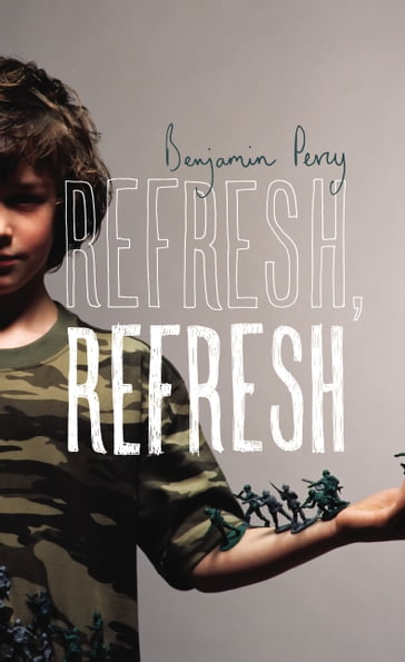 Refresh, Refresh - Benjamin Percy