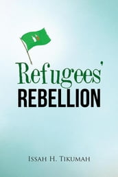 Refugees  Rebellion