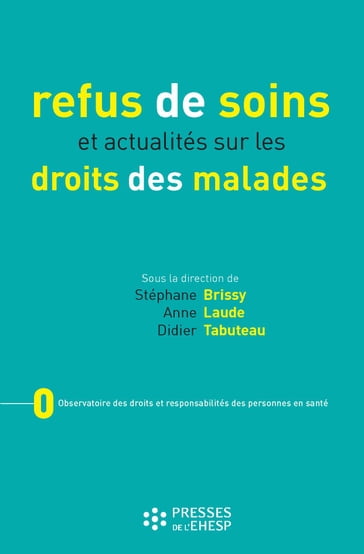 Refus de soins et actualités sur le droit des malades - Didier TABUTEAU - Stéphane Brissy - Anne Laude