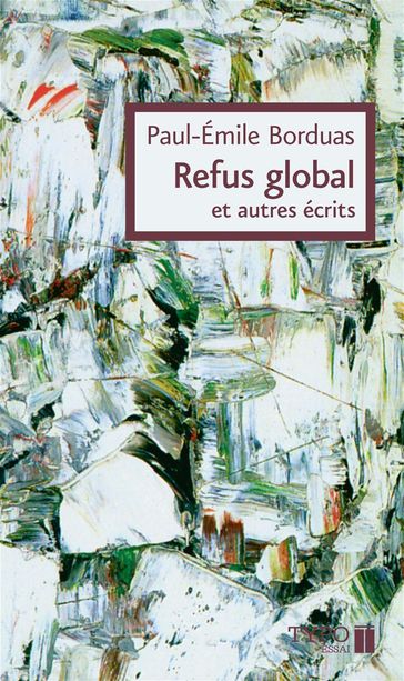 Refus global et autres écrits - Paul-Émile Borduas