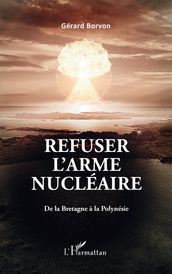 Refuser l arme nucléaire