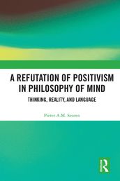 A Refutation of Positivism in Philosophy of Mind