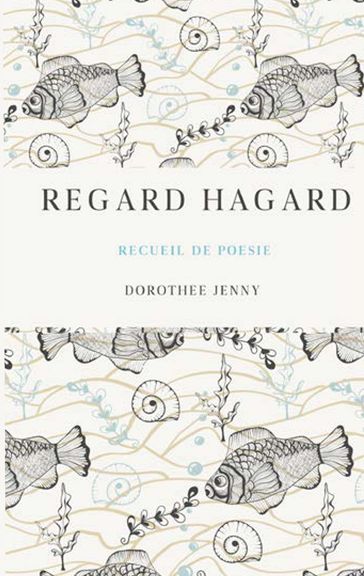 Regard Hagard - Dorothée Jenny