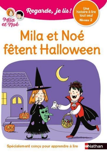 Regarde, je lis avec Noé et Mila - Lecture CP Niveau 2 - Mila et Noé fêtent Halloween - Eric Battut