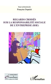 Regards croisés sur la responsabilité sociale de l entreprise (RSE)