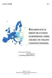 Regards sur le droit de l Union européenne après l échec du Traité constitutionnel