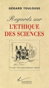 Regards sur l éthique des sciences