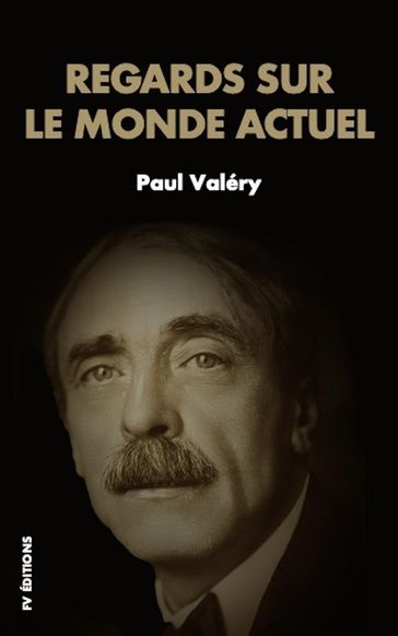 Regards sur le monde actuel - Paul Valéry