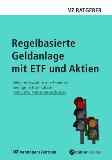 Regelbasierte Geldanlage mit ETF und Aktien - Manuel Rutsche - Marc Weber - Ryan Held - Sascha Freimuller