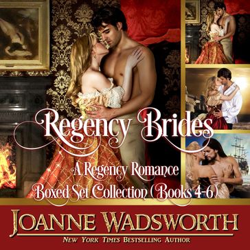 Regency Brides: A Regency Romance Boxed Set Collection (Books 4-6) - Joanne Wadsworth