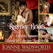Regency Brides: A Regency Romance Boxed Set Collection (Books 4-6)