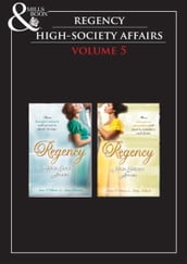 Regency High Society Vol 5: The Disgraced Marchioness / The Reluctant Escort / The Outrageous Debutante / A Damnable Rogue