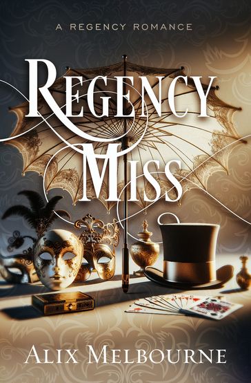 Regency Miss - Alix Melbourne
