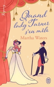 Regency - Quand lady Turner s en mêle