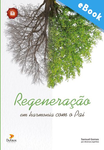 Regeneração: em harmonia com o Pai - Samuel Gomes