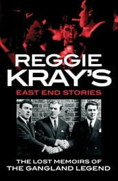 Reggie Kray s East End Stories