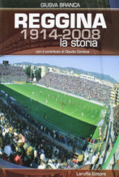 Reggina (1914-2008). La storia