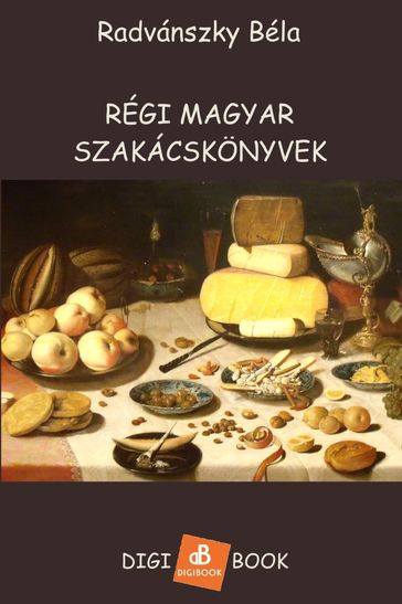 Régi magyar szakácskönyvek - Radvánszky Béla