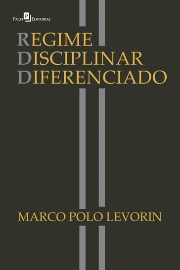 Regime Disciplinar Diferenciado - Marco Polo Levorin