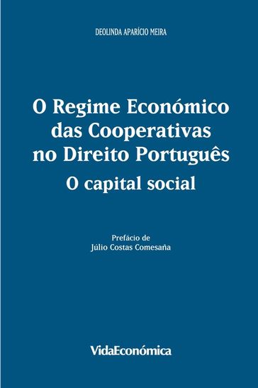 O Regime Económico das Cooperativas no Direito Português: O Capital Social - Deolinda Aparício Meira