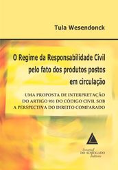 O Regime da Responsabilidade Civil pelo Fato dos Produtos Postos em Circulação: