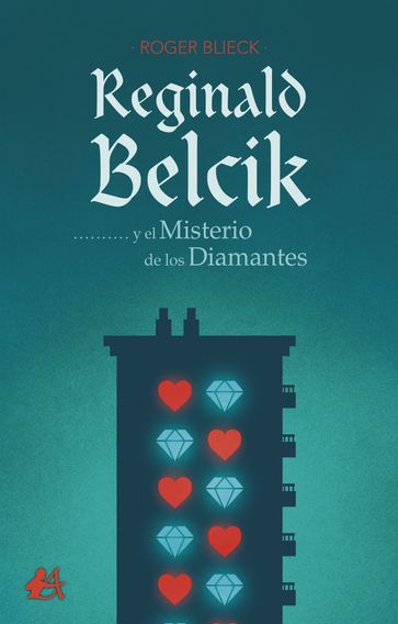 Reginald Belcik y el misterio de los diamantes - Roger Blieck