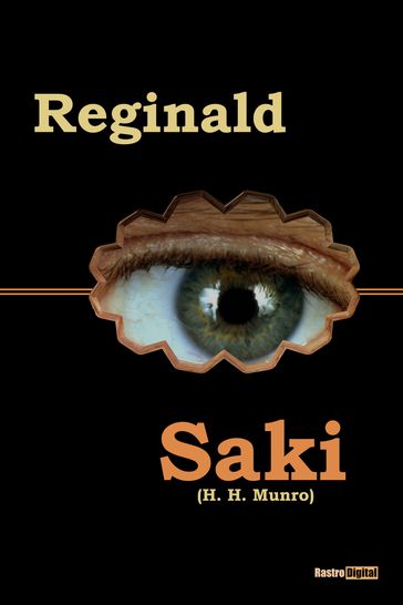 Reginald - Hector Hugh Munro (Saki)