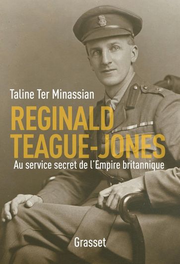 Reginald Teague-Jones - Taline Ter Minassian