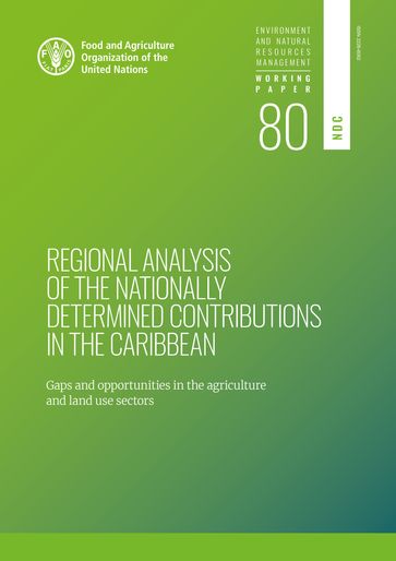 Regional Analysis of the Nationally Determined Contributions in the Caribbean: Gaps and Opportunities in the Agriculture Sectors - Food and Agriculture Organization of the United Nations