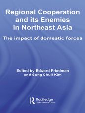 Regional Co-operation and Its Enemies in Northeast Asia