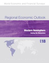 Regional Economic Outlook, April 2018, Western Hemisphere Department