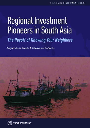 Regional Investment Pioneers in South Asia - Sanjay Kathuria - Ravindra A. Yatawara - Xiaoou Zhu