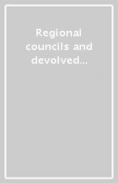 Regional councils and devolved forms of government. Assemblee legislative regionali e forma di governo nei sistemi decentrati