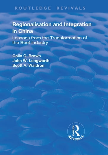 Regionalisation and Integration in China - Colin Brown - John Longworth - Scott Waldron