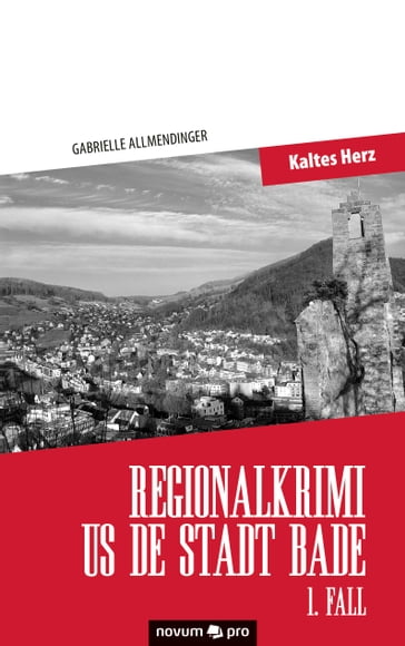 Regionalkrimi us de Stadt Bade - 1. Fall - Gabrielle Allmendinger